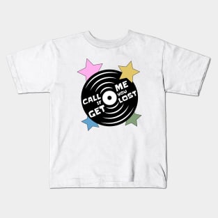 Call Me If You Get Lost Kids T-Shirt